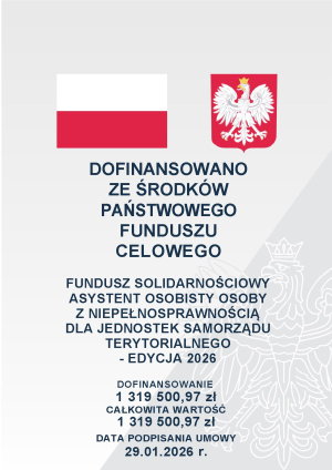 Grafika przedstawia informację o finansowaniu programu ze środków państwowego funduszu celowego. Na obrazie znajduje się flaga Polski oraz godło Polski na szarym tle oraz informacje o wysokości środków finansowych na rok 2026.