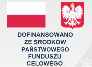 Grafika przedstawia informację o finansowaniu programu ze środków państwowego funduszu celowego. Na obrazie znajduje się flaga Polski oraz godło Polski na szarym tle.